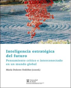 Inteligencia estratégica del futuro: Pensamiento crítico e interconectado en un mundo global