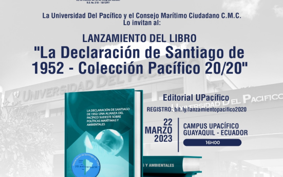 Lanzamiento del Libro " La Declaración de Santiago 1952 - Colección Pacífico 20/20" Una alianza del pacífico sudeste sobre políticas, marítimas y ambientales